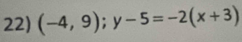 (-4,9); y-5=-2(x+3)