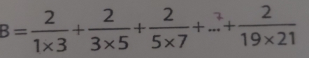 B=1x3+3x5+5x7+-+19×21