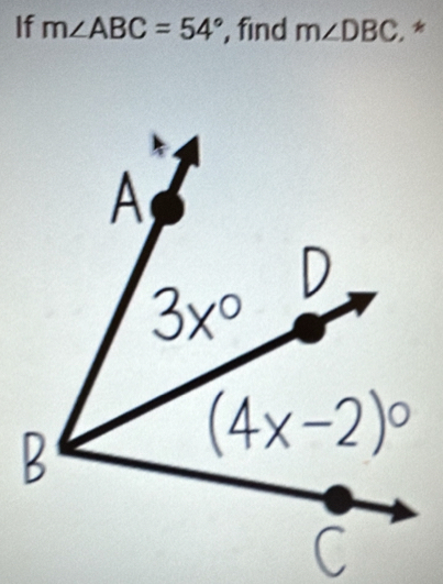 If m∠ ABC=54° , find m∠ DBC *