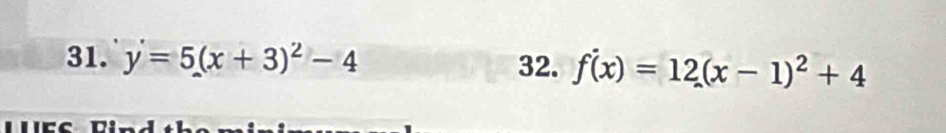 y=5(x+3)^2-4 32. f(x)=12(x-1)^2+4