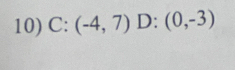 C: (-4,7) D: (0,-3)