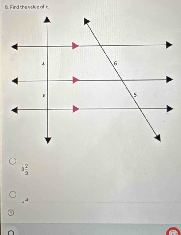 Find the value of x.
3 2/3 
4