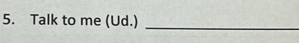 Talk to me (Ud.)_