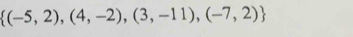  (-5,2),(4,-2),(3,-11),(-7,2)