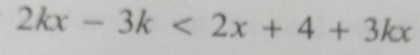 2kx-3k<2x+4+3kx