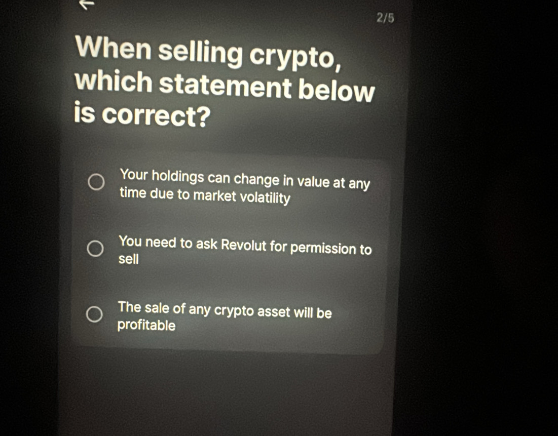 Solved: 2/5 When selling crypto, which statement below is correct? Your  holdings can change in val [Business]