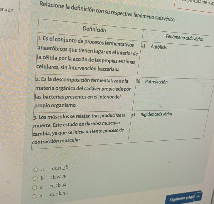 mpo restante 0:41
er aún
Relacione la definición con su respectivo fen
a. 1a, 2c, 3b
b. 1b. 2a. 3c
c. 1c, 2b, 3a
d. 1a, 2b, 3c.
Siguiente pági ^