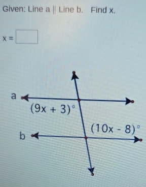 Given: Line  a || Line b. Find x.
x=□