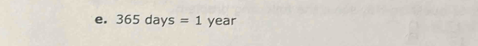 365days=1 ear