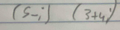 (5-i) (3+4)^circ 