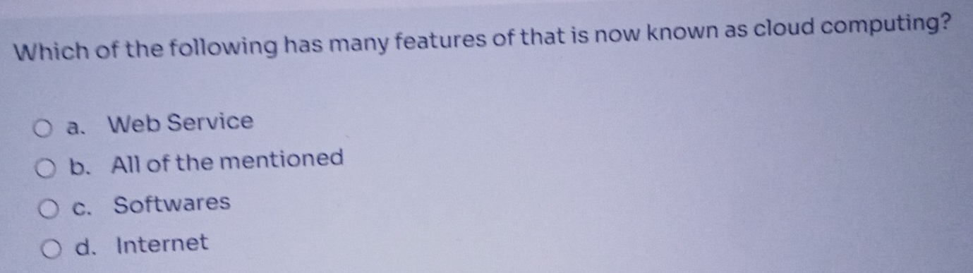 Solved: Which of the following has many features of that is now known ...