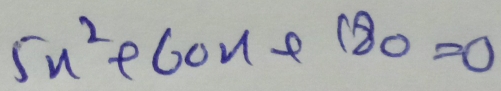 5x^2e+60x+180=0