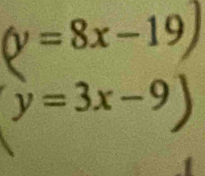 (y=8x-19)
y=3x-9)