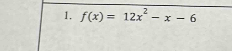 f(x)=12x^2-x-6