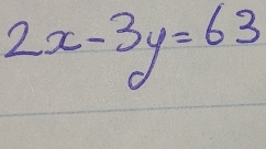 2x-3y=63