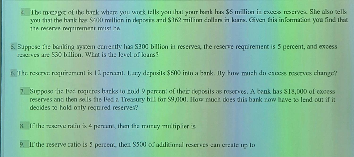 Giải quyết:The manager of the bank where you work tells you that your bank  has $6 million in excess r
