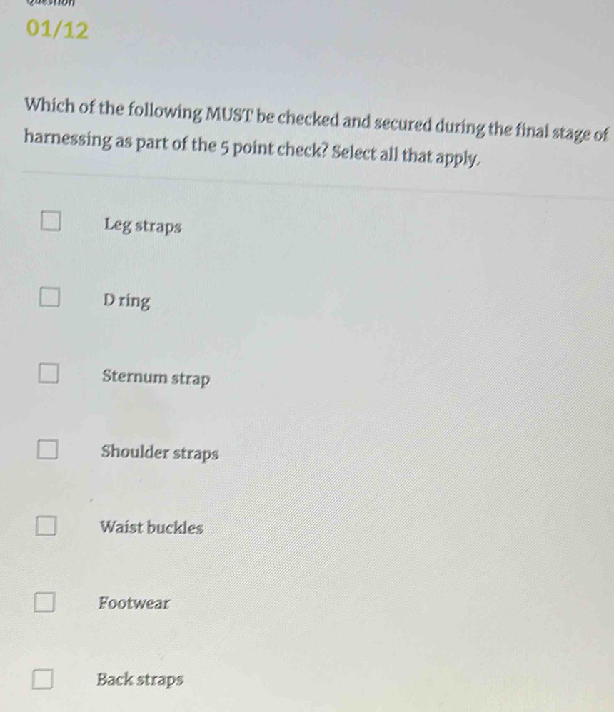 Solved: 01/12 Which of the following MUST be checked and secured during ...