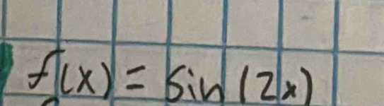 f(x)=sin (2x)