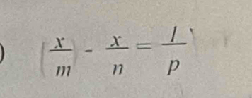 | x/m |- x/n = l/p 