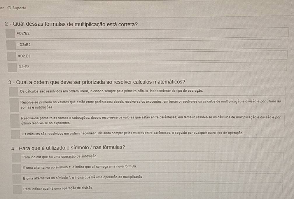 Resolvido:or Suporte 2 - Qual dessas fórmulas de multiplicação está ...