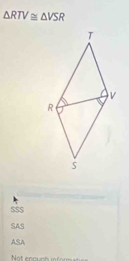 △ RTV≌ △ VSR
SSS
SAS
ASA