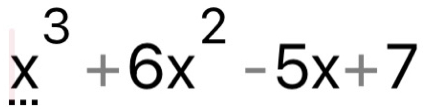 x^3+6x^2-5x+7