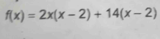 f(x)=2x(x-2)+14(x-2)