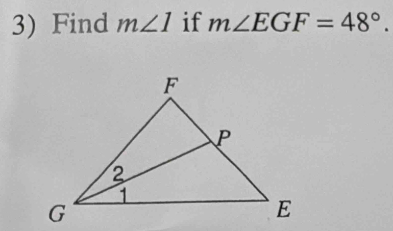 Find m∠ 1 if m∠ EGF=48°.