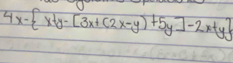 4x- x+y-[3x+(2x-y)+5y]-2x+y