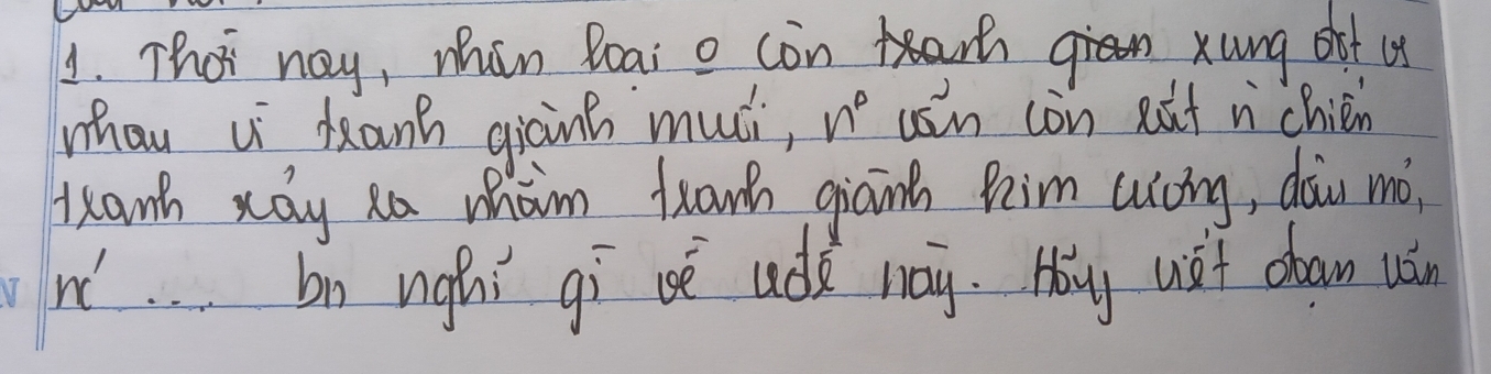 That nay, mhin Poai o con xung oft u 
Whou ui danh gicing muci, n° usn con eat n chicn 
tranh xay Ra mhàm fean giāin Rim uicing, dàu mò,
nc' bn ngfhi gí cè adk nay. Hoy ust abon uán