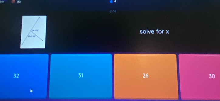 10
(3x+8)^circ 
solve for x
(7x+14)^circ 
32
31
26
30