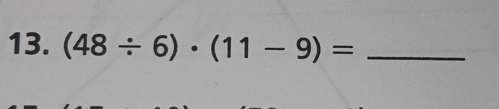 (48/ 6)· (11-9)= _