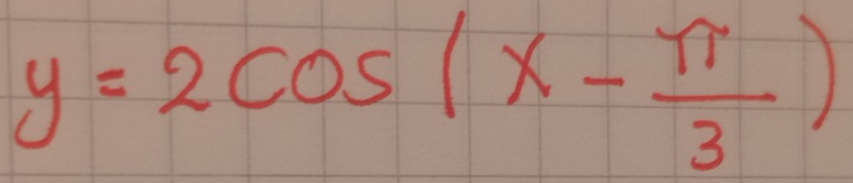 y=2cos (x- π /3 )