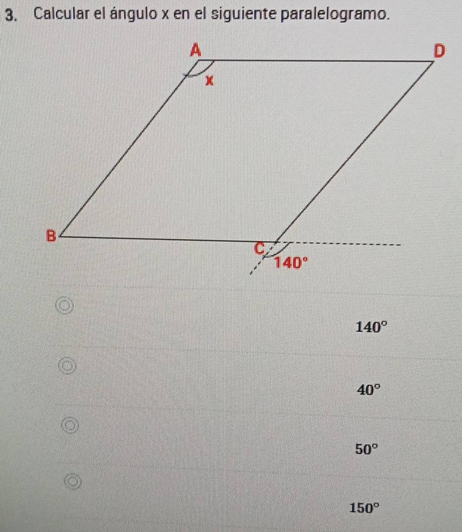Resuelto:Calcular el ángulo x en el siguiente paralelogramo. 140° 40 ...