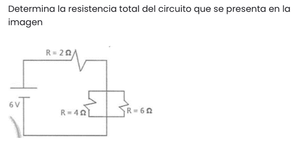 Determina la resistencia total del circuito que se presenta en la
imagen