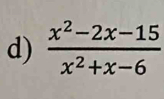  (x^2-2x-15)/x^2+x-6 