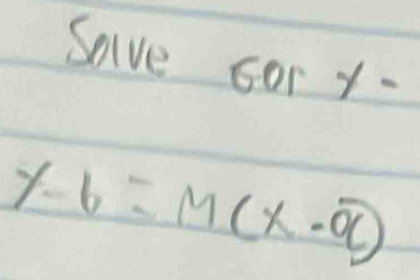 Save sor y -
x-6=M(x-a)