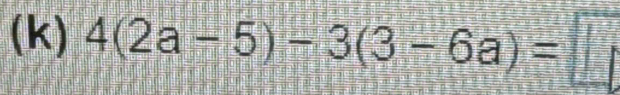 4(2a-5)-3(3-6a)=□