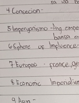 sa isa De 
4 Consecion- 
5 imperganismo-Ang empe 
bansa a 
6Sphere of Impluence 
4 Europeo france, ge 
8 Economic Imperialion 
9. Aan -