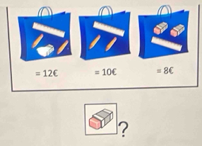 =12∈ =10€ =8∈
?