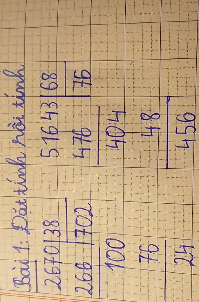 Bai 1. Dat tink nài tik
frac -15frac -100  9/7   9/7   9/7 endarray beginarrayr 1.1.4* 125 * 27.2- hline 4* 200 hline 4* 3