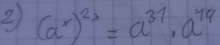 (a^x)^2x=a^(31)· a^(19)