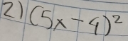 (5x-4)^2