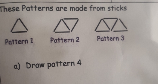 Solved: These Patterns are made from sticks Pattern 1 Pattern 2 Pattern ...