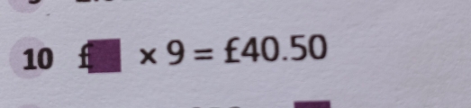 10 f□ * 9=f40.50