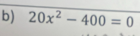 20x^2-400=0