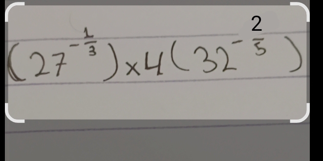 (27^(-frac 1)3)* 4(32^(-frac 2)3)