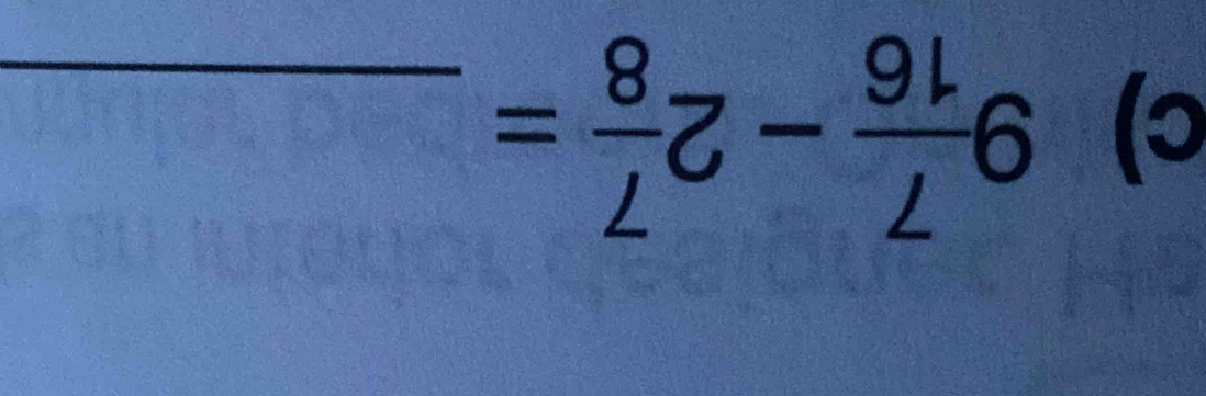 9 7/16 -2 7/8 = _