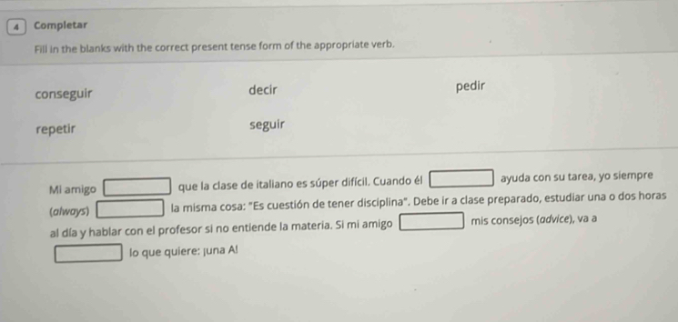 Solved: Completar Fill in the blanks with the correct present tense ...