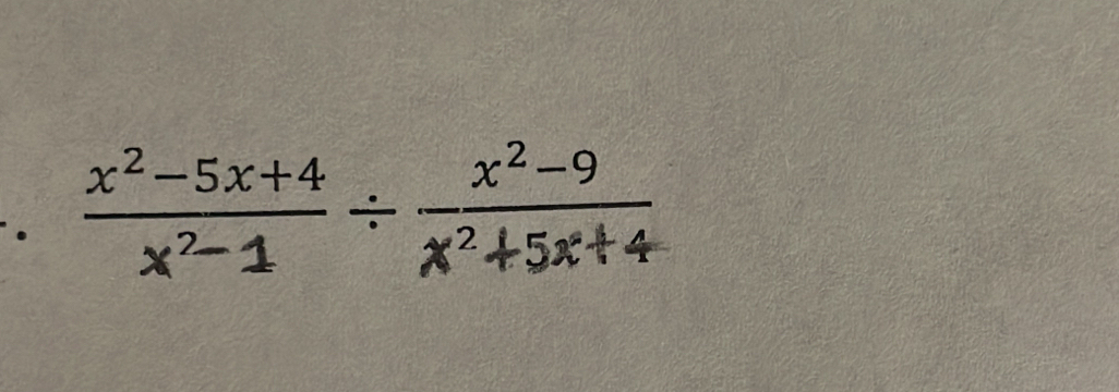 ·  (x^2-5x+4)/x^2-1 /  (x^2-9)/x^2+5x+4 